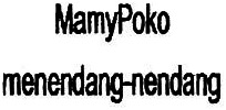 Trademark MAMYPOKO MENENDANG NENDANG