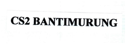 Trademark CS2 BANTIMURUNG