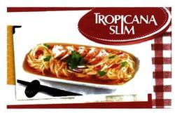 Trademark TROPICANA SLIM