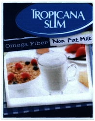 Trademark TROPICANA SLIM