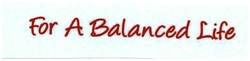 Trademark FOR A BALANCED LIFE