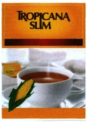 Trademark TROPICANA SLIM