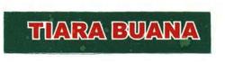 Trademark TIARA BUANA