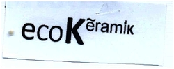 Trademark ECO KERAMIK