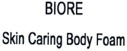 Trademark BIORE SKIN CARING BODY FOAM