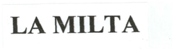 Trademark LA MILTA