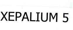 Trademark XEPALIUM 5