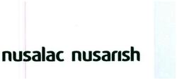 Trademark NUSALAC NUSARISH