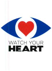 Trademark WATCH YOUR HEART