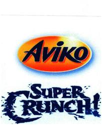 Trademark AVIKO SUPER CRUNCH