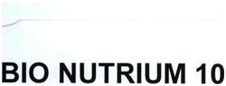 Trademark BIO NUTRIUM 10