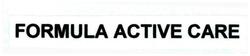 Trademark FORMULA ACTIVE CARE