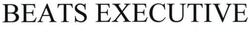 Trademark BEATS EXECUTIVE