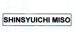 Trademark SHINSYUICHI MISO