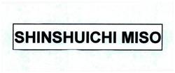 Trademark SHINSHUICHI MISO