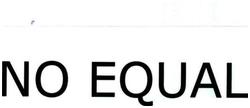 Trademark NO EOUAL
