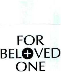 Trademark FOR BELOVED ONE