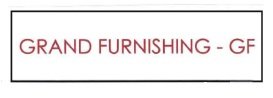 Trademark GRAND FURNISHING - GF