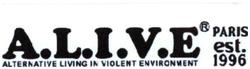 Trademark A.L.I.V.E ALTERNATIVE LIVING IN VIOLENT ENVIRONMENT PARIS est. 1996