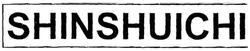 Trademark SHINSHUICHI