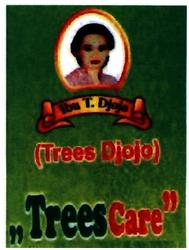 Trademark IBU T. DJOJO (TREES DJOJO) TREES CARE