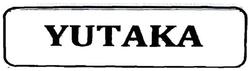 Trademark YUTAKA