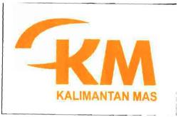 Trademark KM KALIMANTAN MAS DAN LOGO