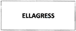 Trademark ELLAGRESS