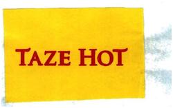 Trademark TAZE HOT