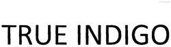 Trademark TRUE INDIGO