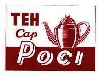 Trademark TEH CAP POCI + LUKISAN POCI