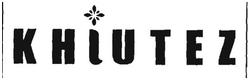 Trademark KHIUTEZ
