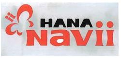 Trademark HANA NAVII + LOGO