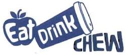 Trademark EAT DRINK CHEW