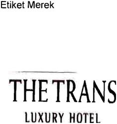 Trademark THE TRANS LUXURY HOTEL