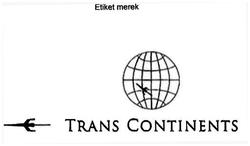 Trademark TRANS CONTINENTS + LOGO