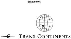 Trademark TRANS CONTINENTS + LOGO