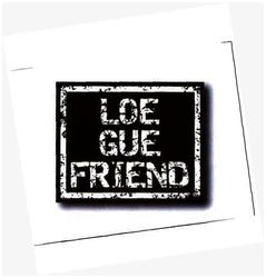 Trademark LOE GUE FRIEND