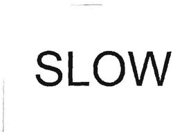 Trademark SLOW