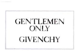 Trademark GENTLEMEN ONLY / GIVENCHY