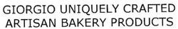 Trademark GIORGIO UNIQUELY CRAFTED ARTISAN BAKERY PRODUCTS