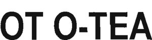 Trademark OT O-TEA