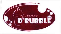 Trademark ENJOY D'BUBBLE