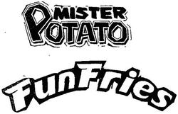 Trademark MISTER POTATO FUNFRIES