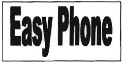 Trademark EASY PHONE