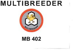 Trademark MULTIBREEDER MB 402