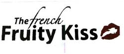 Trademark THE FRENCH FRUITY KISS