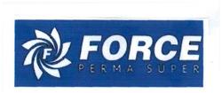 Trademark FORCE PERMA SUPER