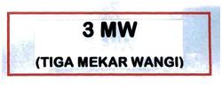 Trademark 3 MW ( TIGA MEKAR WANGI)