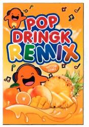 Trademark POP DRINGK REMIX & Logo